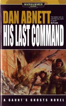      [Gaunt's Ghosts 09] - His Last Command